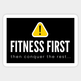 FITNESS FIRST then conquer the rest... (DARK BG)| Minimal Text Aesthetic Streetwear Unisex Design for Fitness/Athletes | Shirt, Hoodie, Coffee Mug, Mug, Apparel, Sticker, Gift, Pins, Totes, Magnets, Pillows Sticker